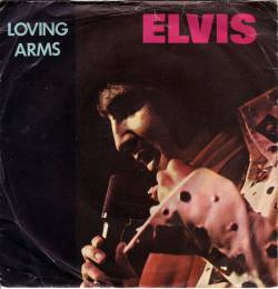 Elvis Presley : Loving Arms